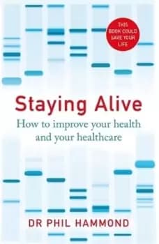 Staying alive by Phil Hammond