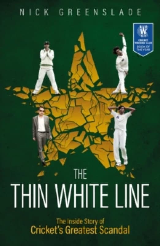 The Thin White Line : The Inside Story of Cricket's Greatest Fixing Scandal Paperback / softback