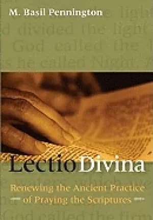 lectio divina renewing the ancient practice of praying the scriptures