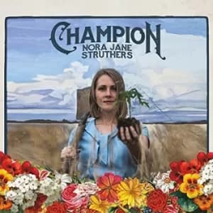 Champion by Nora Jane Struthers CD Album