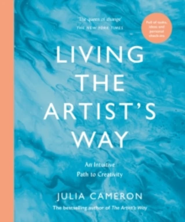 Living the Artist's Way : An Intuitive Path to Creativity Paperback / softback