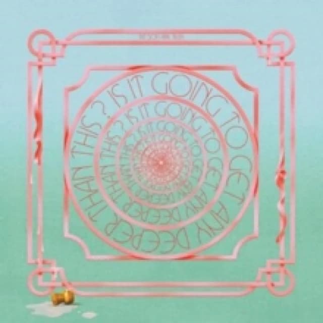 Is It Going to Get Any Deeper Than This? Vinyl