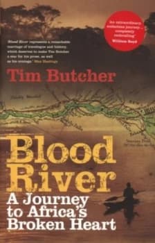 Blood River by Tim Butcher Hardback