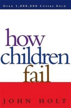 How Children Fail by John Holt Book