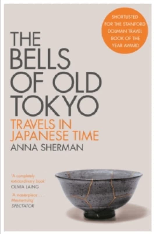 The Bells of Old Tokyo : Travels in Japanese Time Paperback / softback