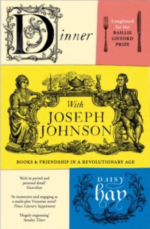 Dinner with Joseph Johnson : Books and Friendship in a Revolutionary Age Paperback / softback