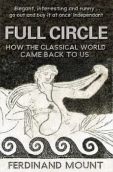 Full Circle by Ferdinand Mount Paperback