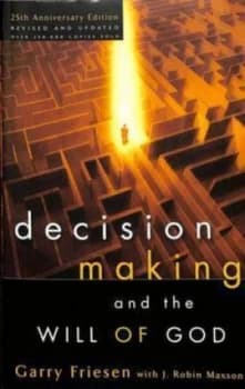 Decision Making and the Will of God by Garry Friesen Paperback