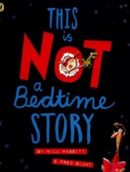 This Is Not a Bedtime Story by Will Mabbitt Book