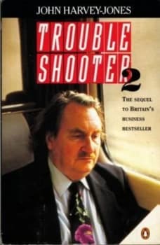 Troubleshooter 2 by John Harvey-Jones Paperback