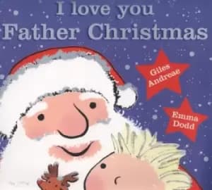 I love you Father Christmas - Giles Andreae - Paperback - Used