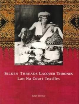 Silken Threads Lacquer Thrones by Susan Conway Hardback