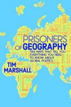 Prisoners of Geography by Tim Marshall Hardback