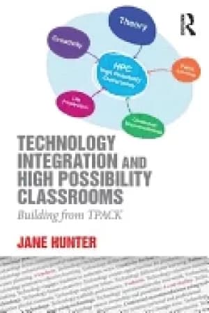 technology integration and high possibility classrooms building from tpack