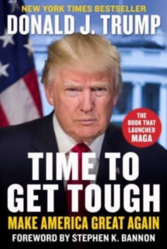 Time to Get Tough : Make America Great Again Hardback