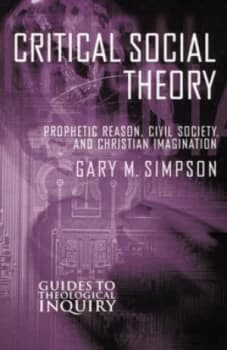 Critical Social Theory by Gary M Simpson Book