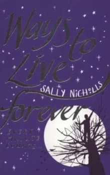 Ways to Live Forever by Sally Nicholls Paperback