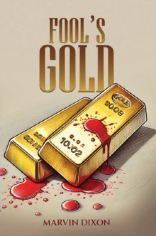 Fool's Gold. Paperback. By Marvin Dixon Books