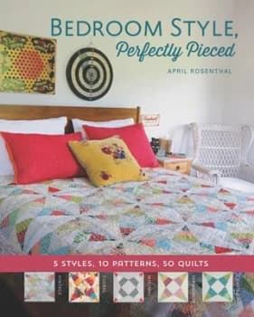 Bedroom Style Perfectly Pieced by April Rosenthal Paperback