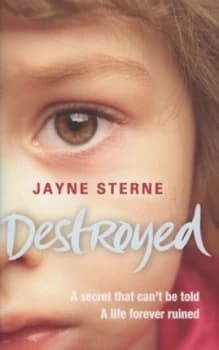 Destroyed by Jayne Sterne Hardback
