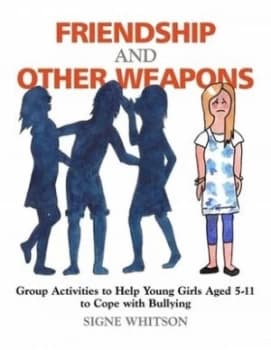 Friendship and Other Weapons by Signe Whitson Paperback