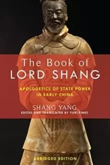 The Book of Lord Shang : Apologetics of State Power in Early China