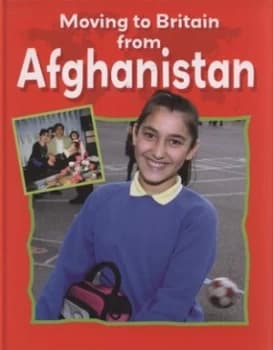 Moving to Britain from Afghanistan by Cath Senker Hardback