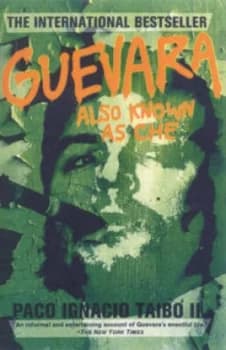 Guevara Also Known As Che by Paco Ignacio Taibo Paperback