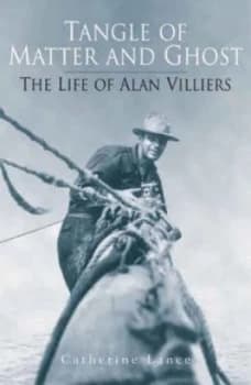 Alan Villiers by Catherine Lance and National Maritime Museum Hardback