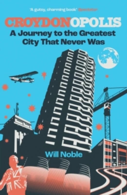 Croydonopolis. Paperback. By Will Noble Books