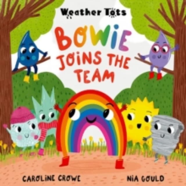 Weather Tots: Bowie Joins the Team Paperback / softback