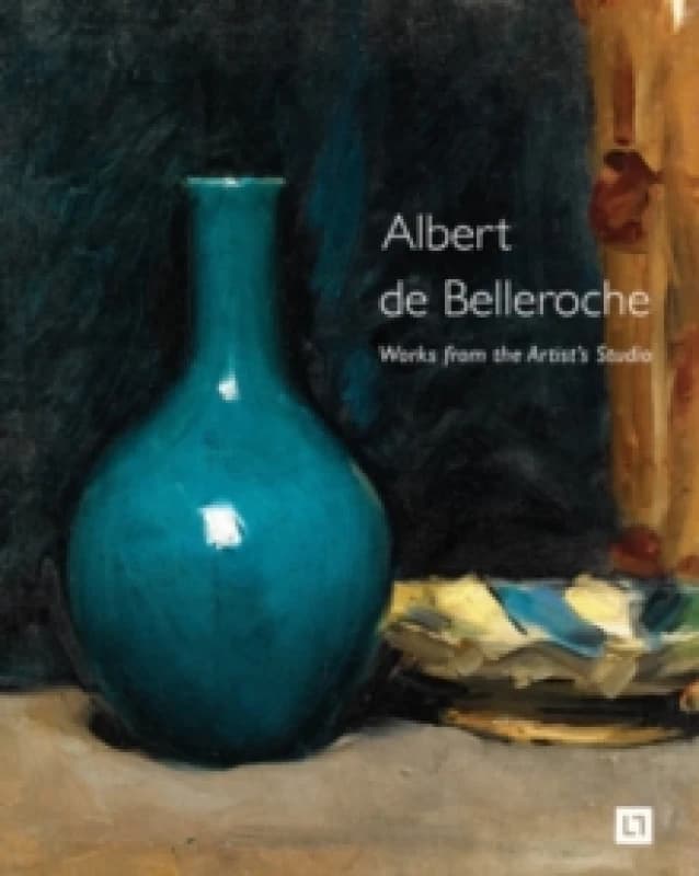 Albert de Belleroche - Works from the Artists Studio & Catalogue Raisonne of the Lithographic Work Hardback