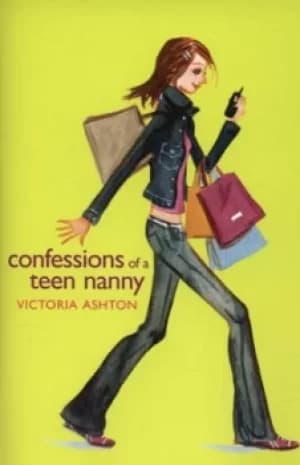 Confessions of a teen nanny by Victoria Ashton