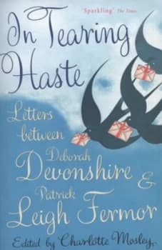 In Tearing Haste by Patrick Leigh Fermor Paperback