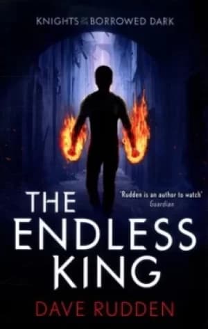 The Endless King by Dave Rudden
