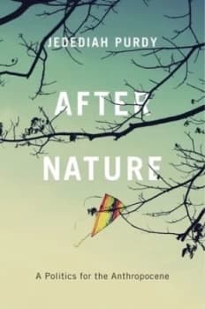After Nature by Jedediah Purdy Hardback
