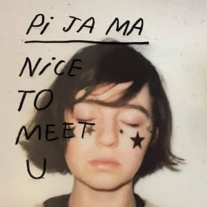 Pi Ja Ma - Nice To Meet You Vinyl