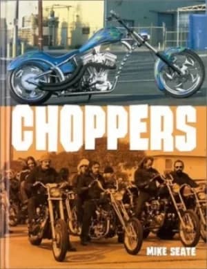 Choppers by Mike Seate
