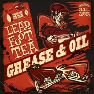 Leadfoot Tea - Grease & Oil Vinyl
