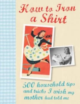 How to Iron a Shirt by Manidipa Mandal Hardback