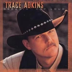 Dreamin Out Loud by Trace Adkins CD Album