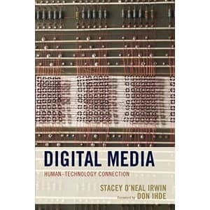 Digital Media Human-Technology Connection Paperback / softback 2017