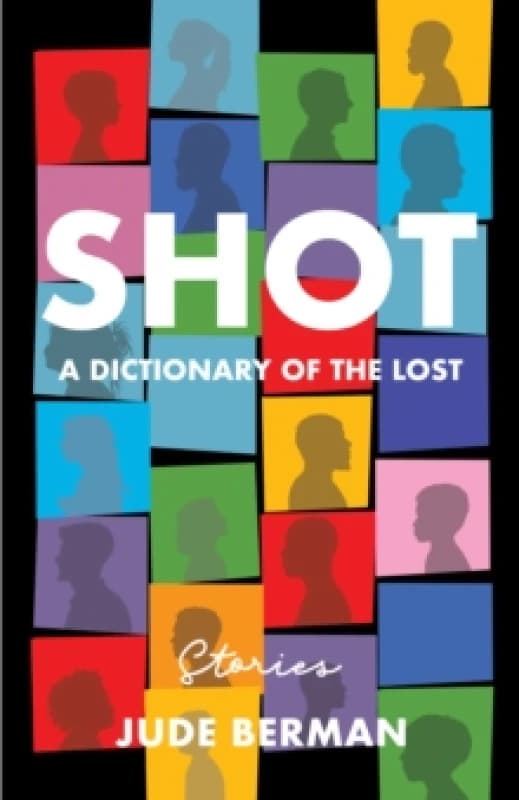Shot : A Dictionary of the Lost Paperback / softback
