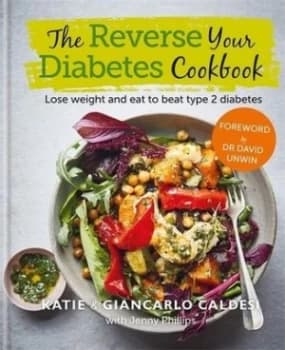 The reverse your diabetes cookbook by Katie Caldesi