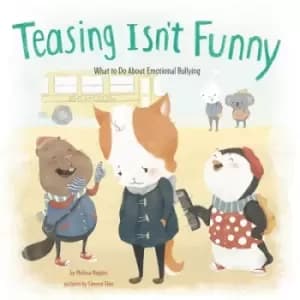 Teasing isnt funny by Melissa Higgins