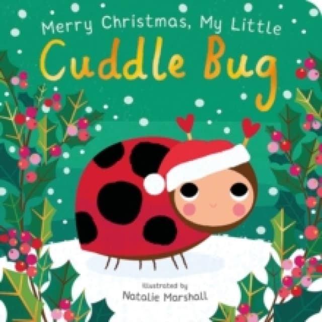 Merry Christmas, My Little Cuddle Bug Board book