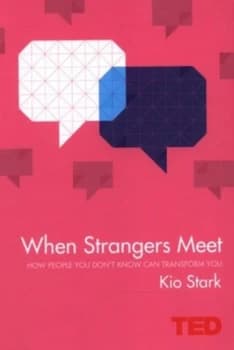 When Strangers Meet by Kio Stark Hardback