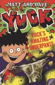Yucks Amazing Underpants by Matt and Dave Book