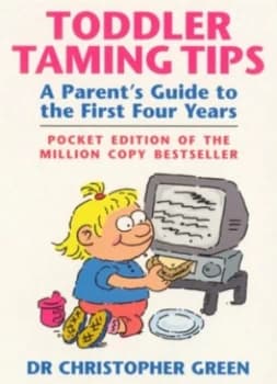 Toddler Taming Tips by Dr Christopher Green Book