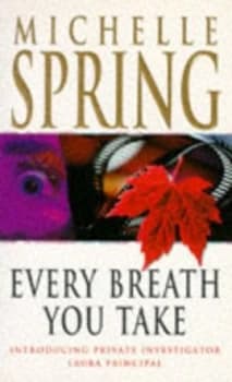 Every Breath You Take by Michelle Spring Paperback